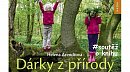 SOUTĚŽ o knihu Dárky z přírody
