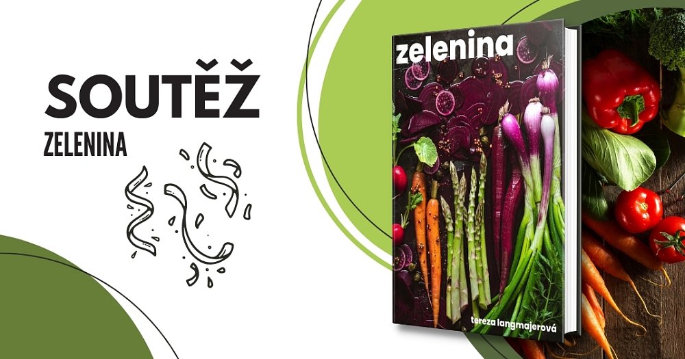 Soutěž o 2 výtisky knihy Zelenina (Tereza Langmajerová)