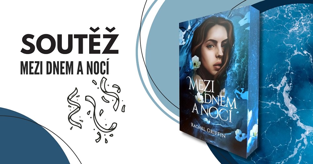 Soutěž o 2 výtisky knihy Mezi dnem a nocí