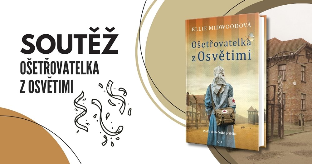 Soutěž o 3 výtisky knihy Ošetřovatelka z Osvětimi
