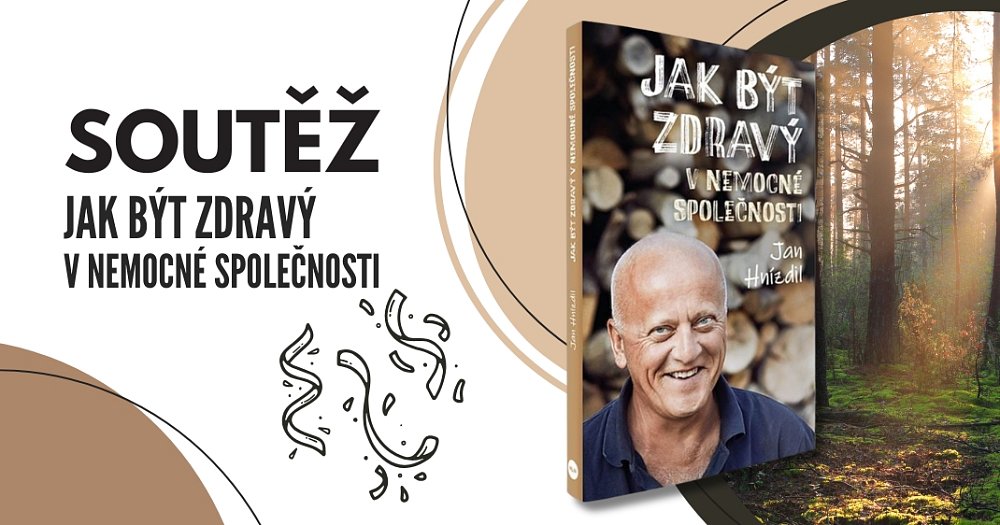Soutěž o 3 výtisky knihy Jak být zdravý v nemocné společnosti