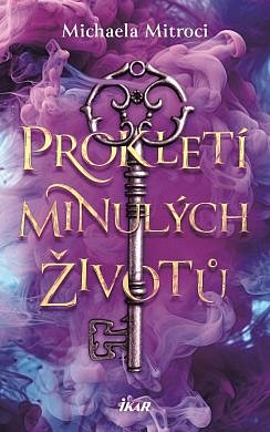 Soutěž o novinky Prokletí minulých životů a Královna Kunhuta a Záviš