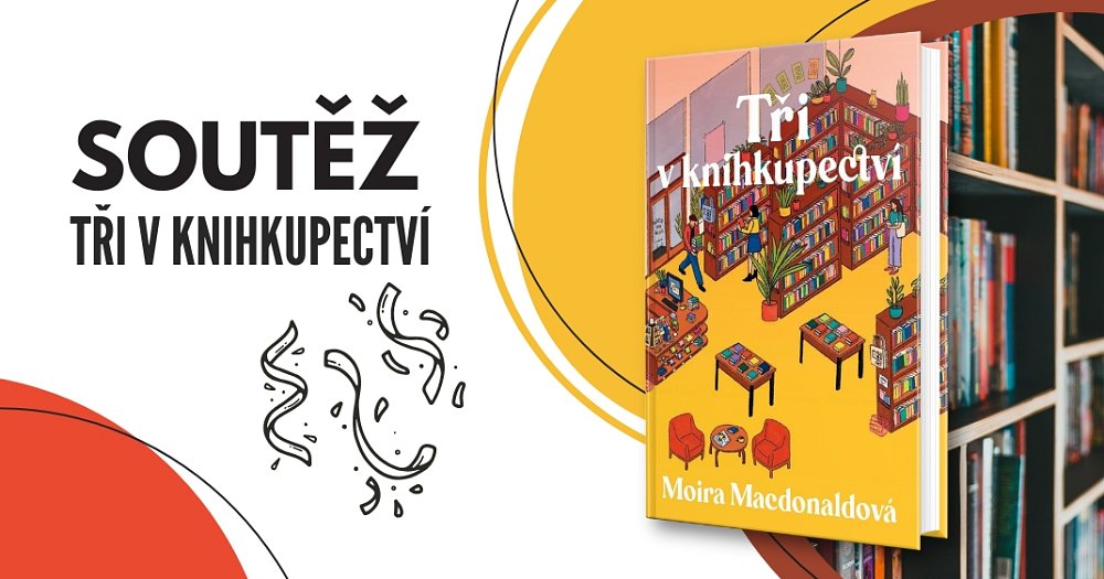 Soutěž o 2 výtisky knihy Tři v knihkupectví